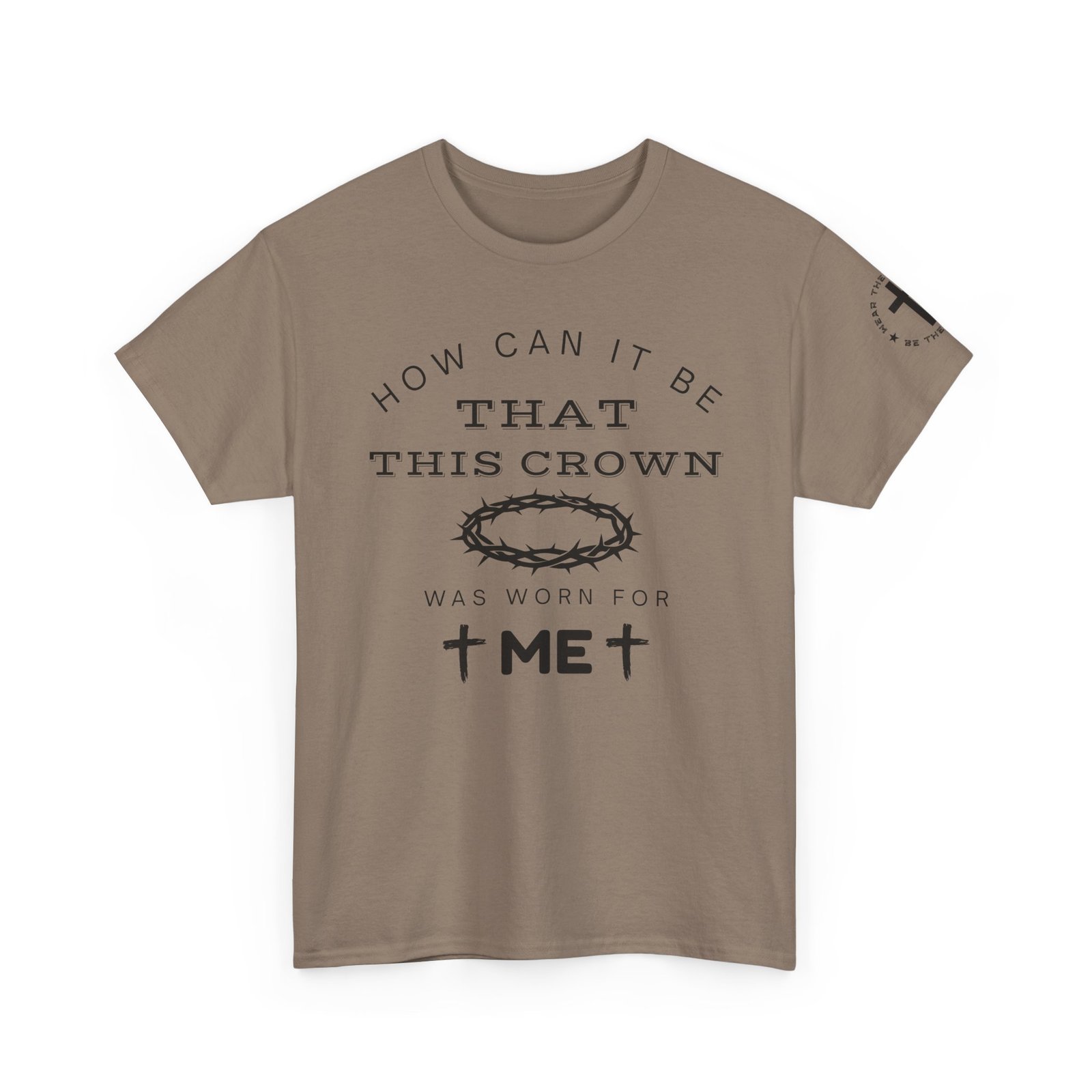 Inspirational Tee — “How can it be that this crown was worn for me” - Image 43