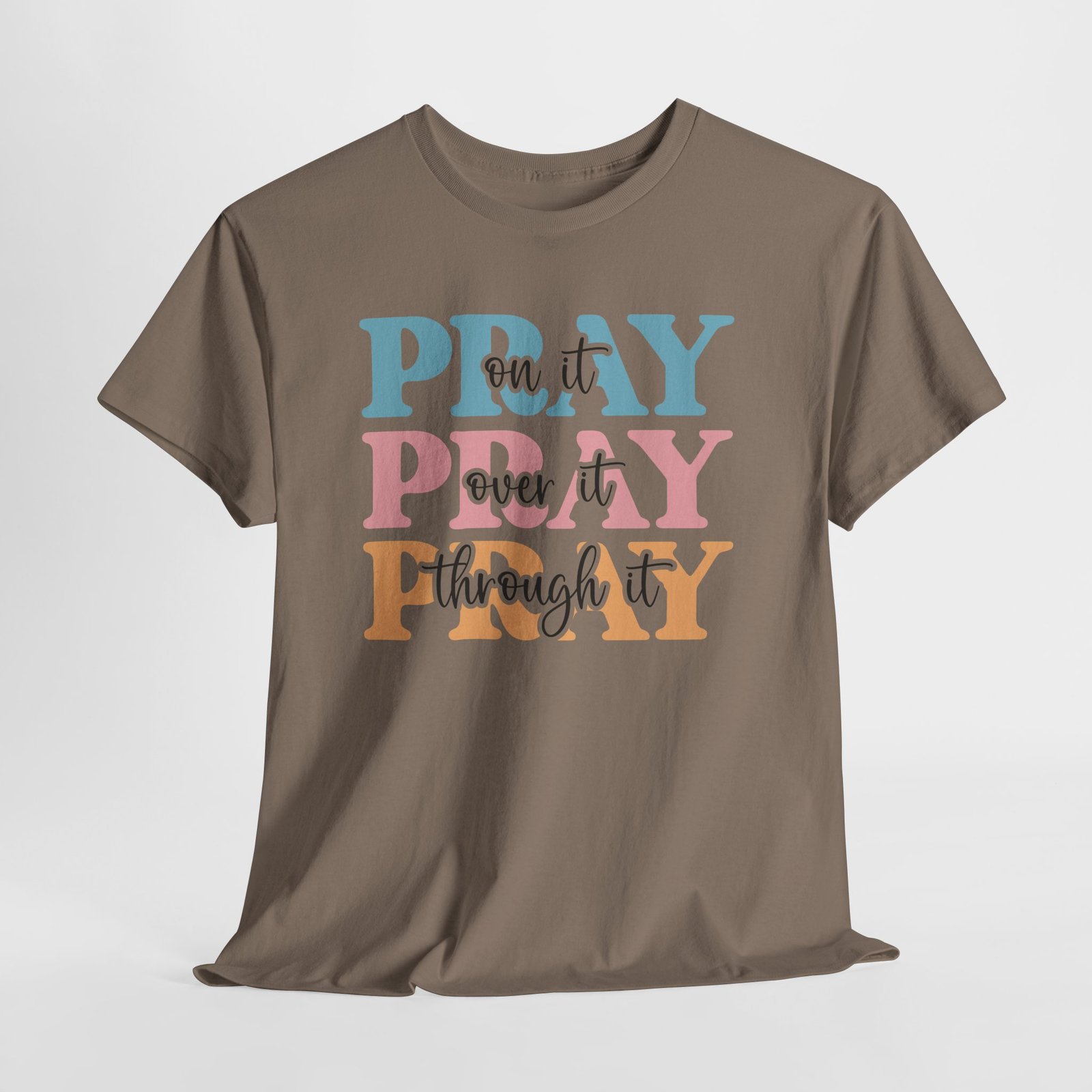Pray On It Over It Through It T-Shirt — Inspirational Christian Tee - Image 39