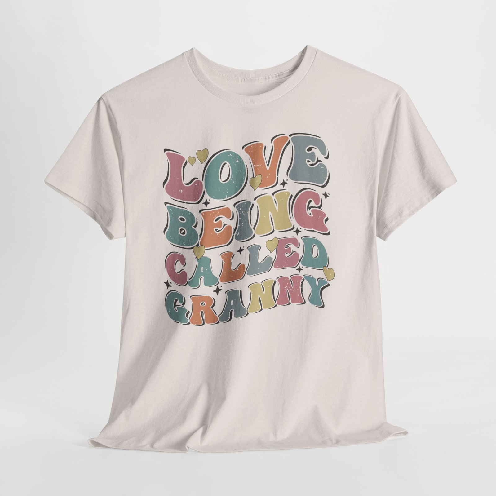 Love Being Called Granny T-Shirt — Proud Granny Tee