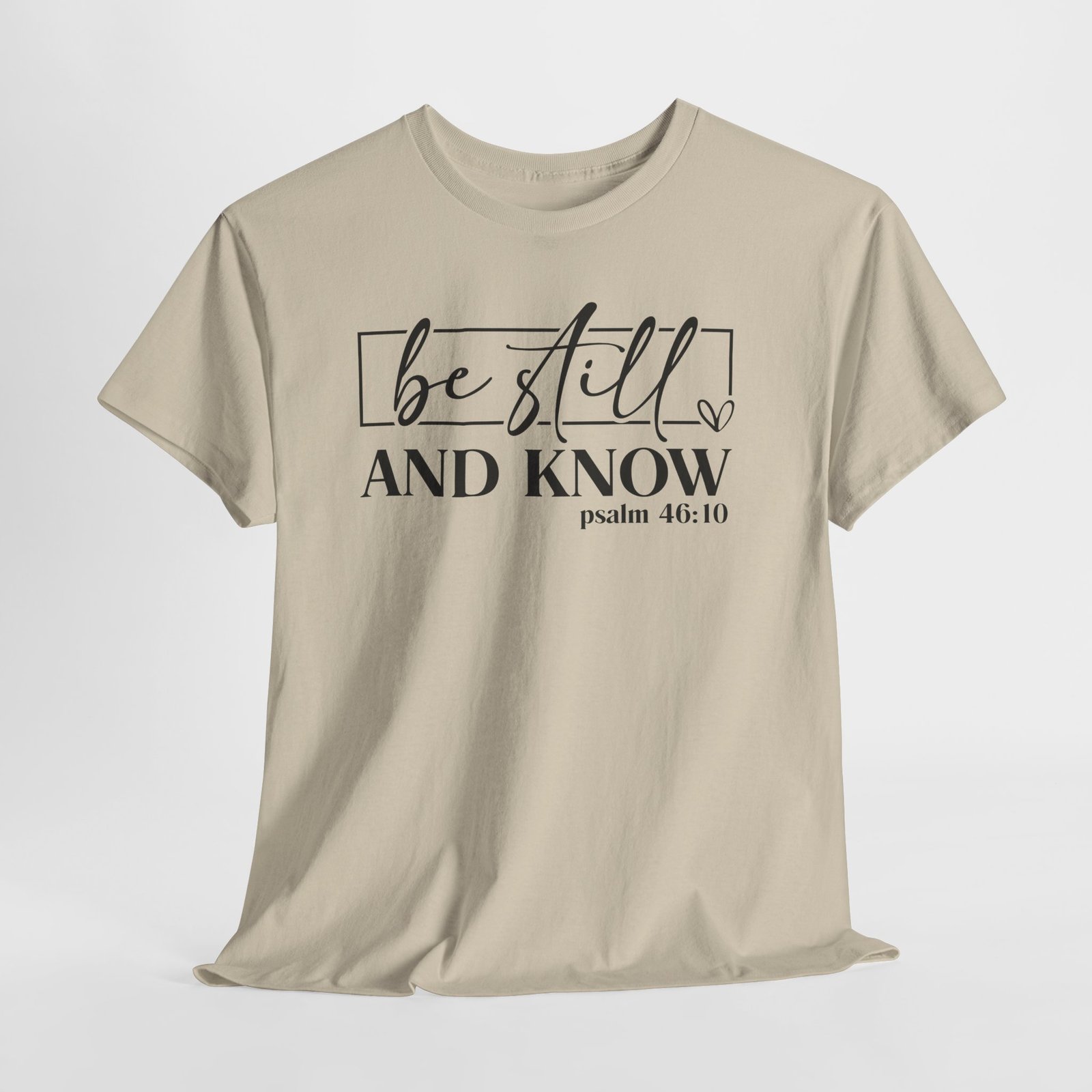 Be Still & Know Psalm 46 — Christian Faith Graphic Tee - Image 18