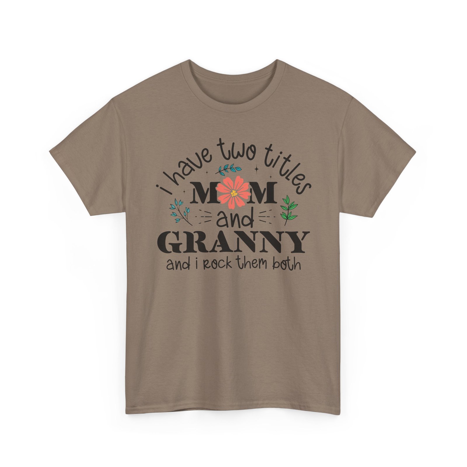 I Have Two Titles: Mom and Granny T-Shirt - Image 31