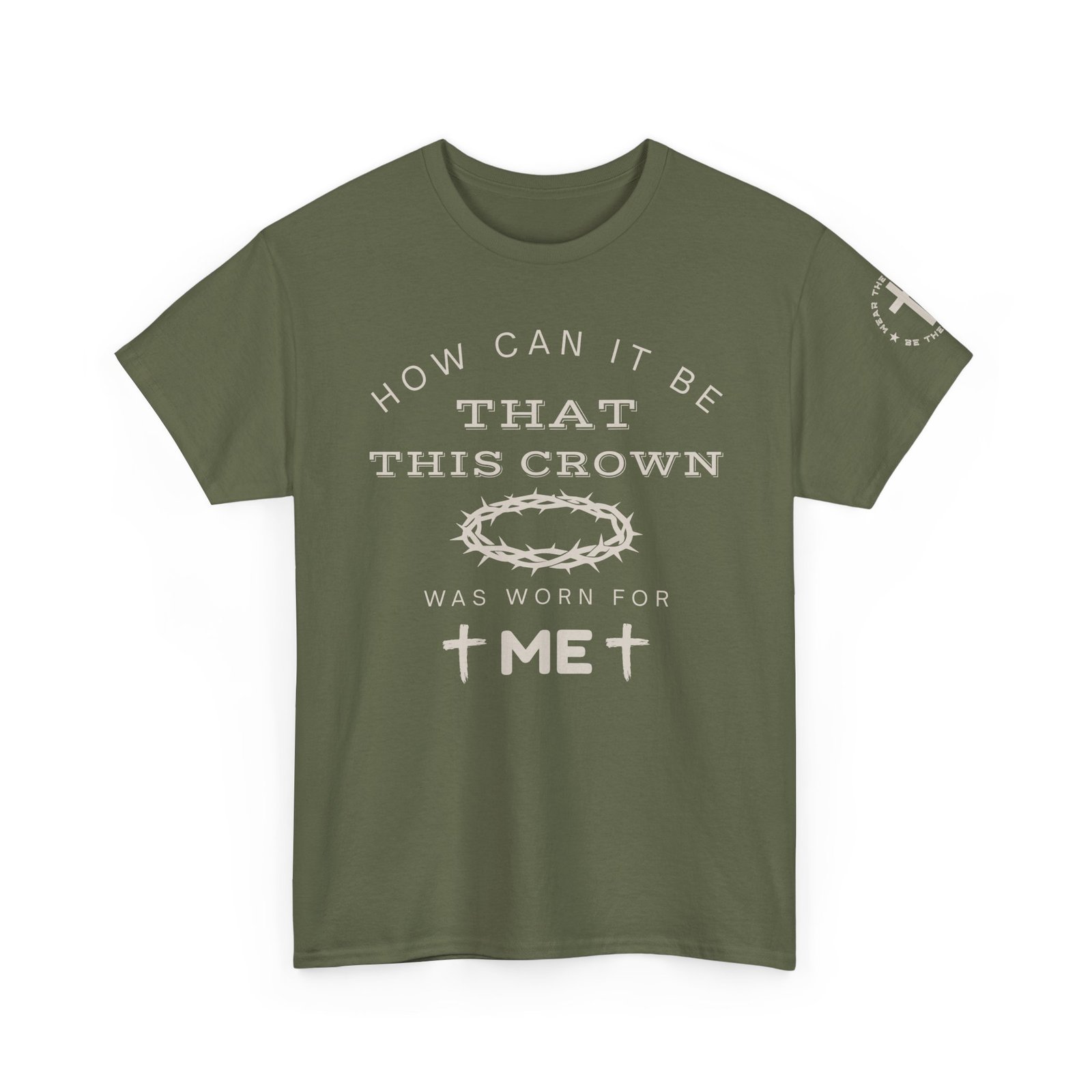 Inspirational Tee — “How can it be that this crown was worn for me” - Image 63