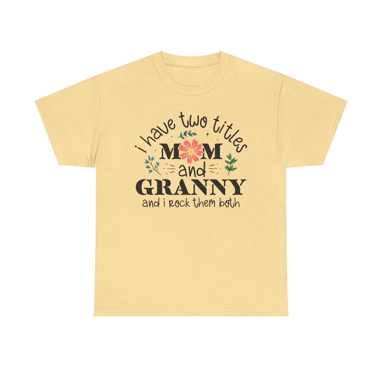 I Have Two Titles: Mom and Granny T-Shirt - Image 2