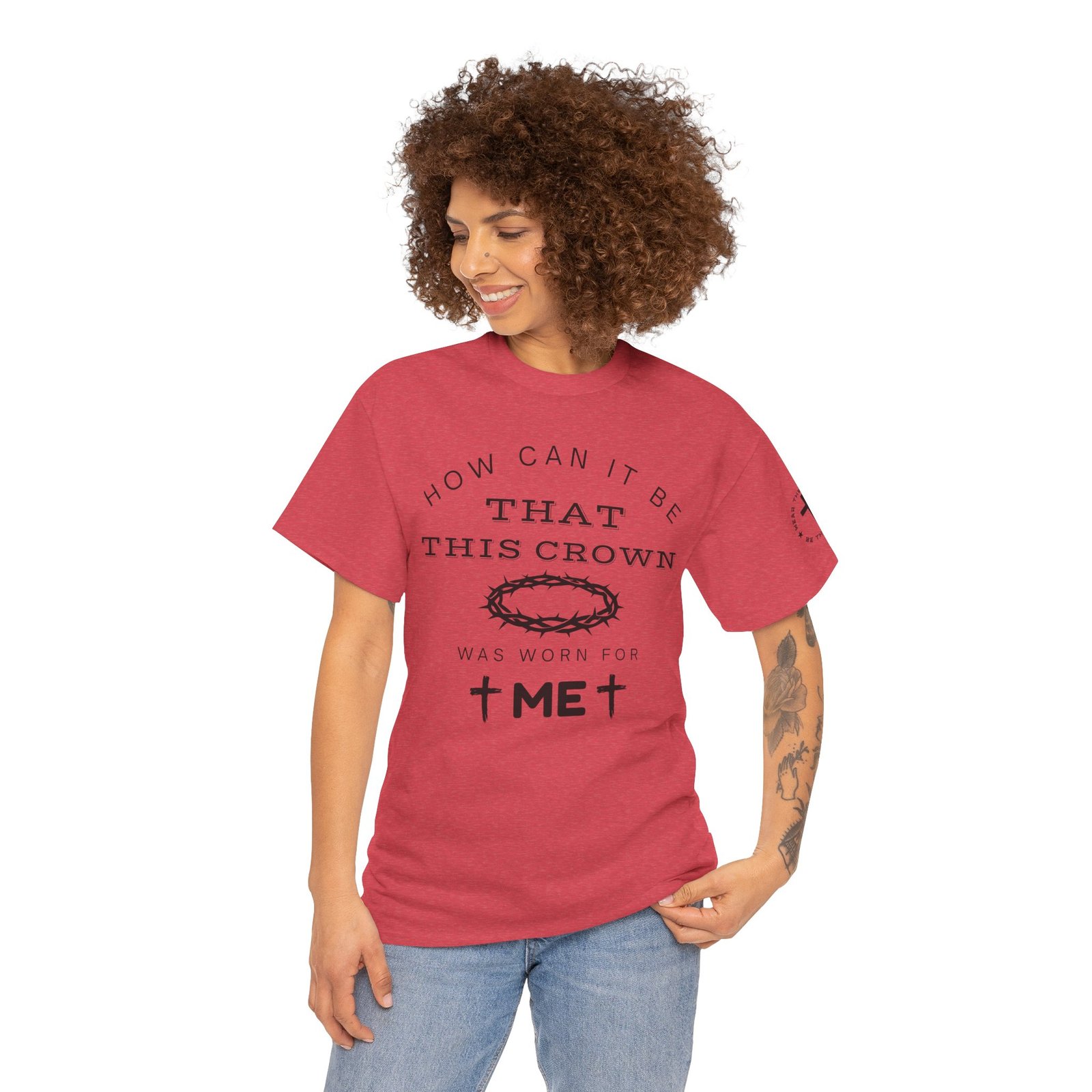 Inspirational Tee — “How can it be that this crown was worn for me” - Image 85