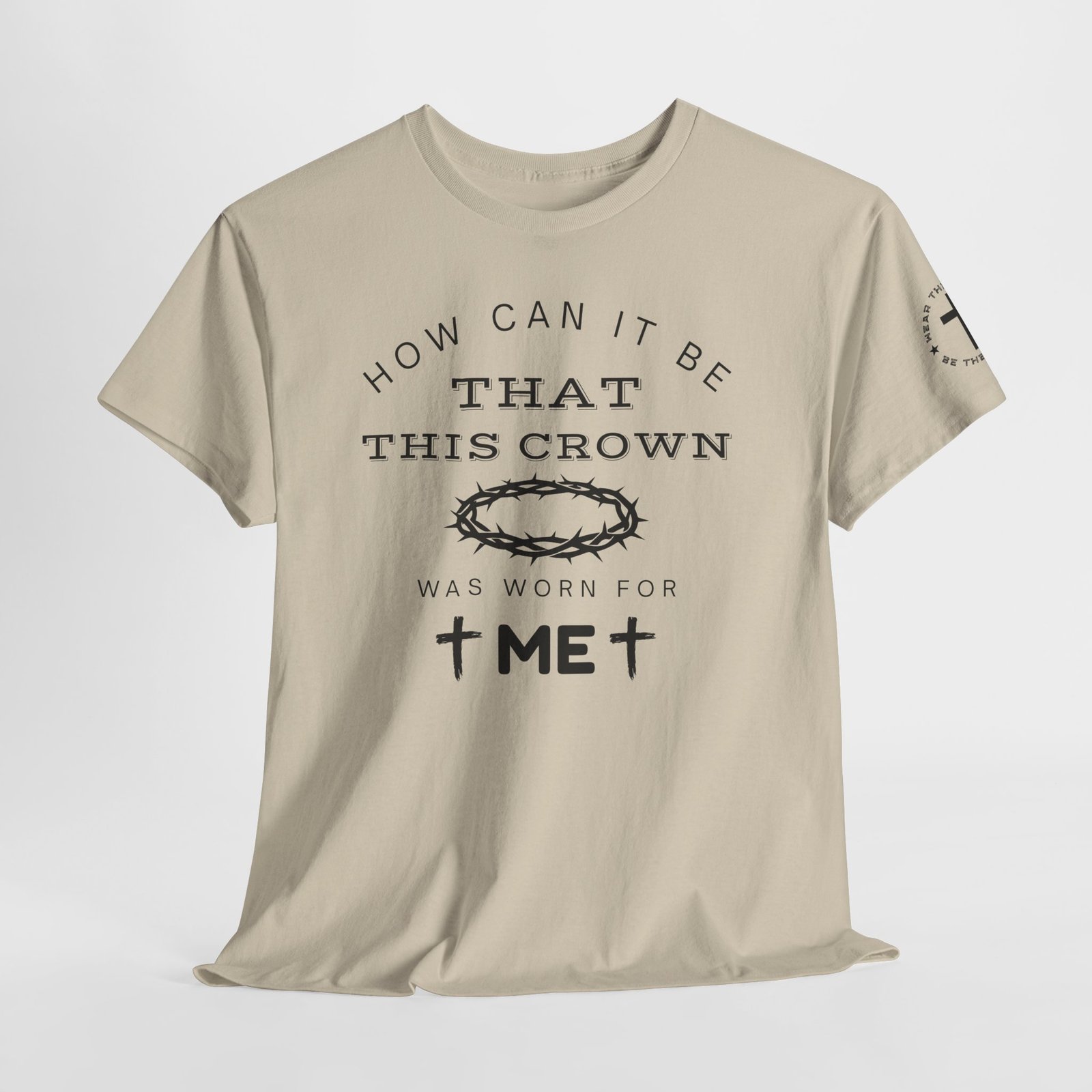 Inspirational Tee — “How can it be that this crown was worn for me” - Image 34