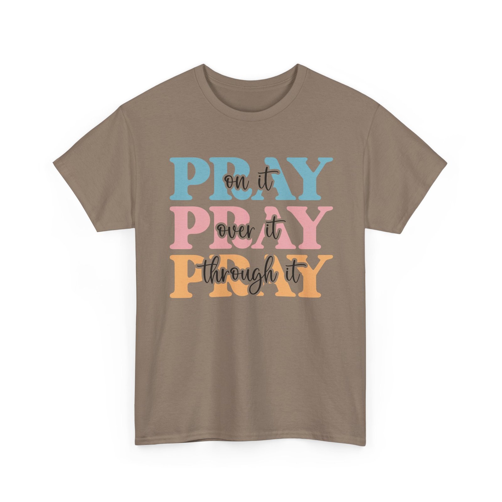 Pray On It Over It Through It T-Shirt — Inspirational Christian Tee - Image 38