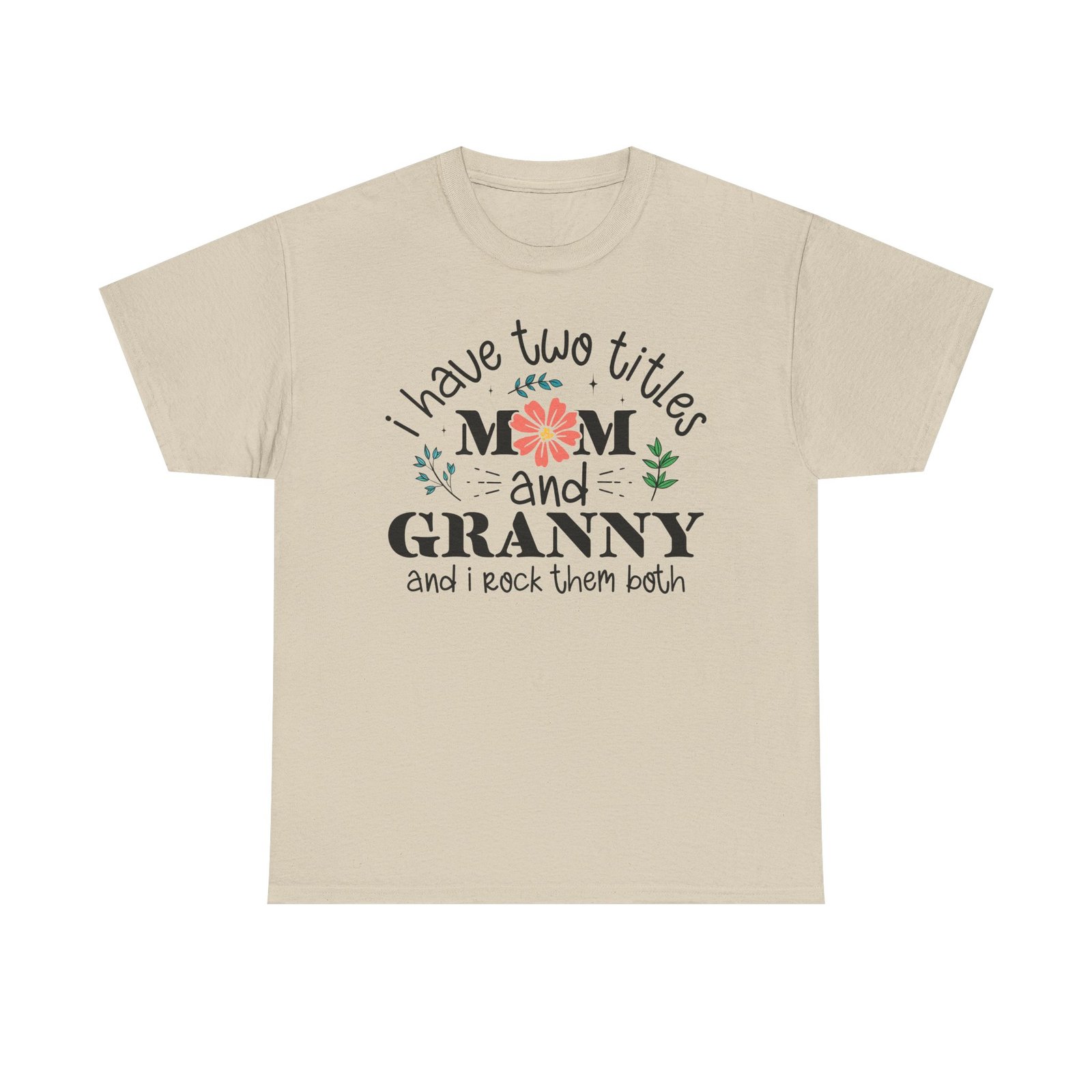 I Have Two Titles: Mom and Granny T-Shirt - Image 16