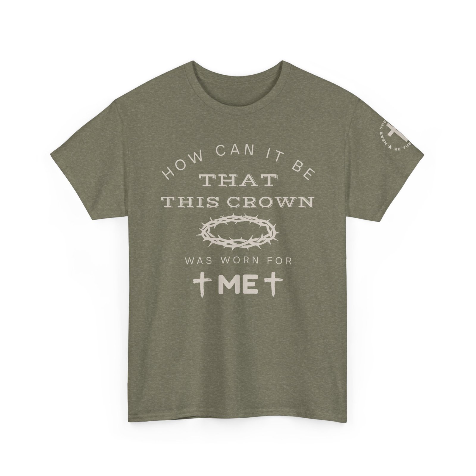 Inspirational Tee — “How can it be that this crown was worn for me” - Image 3