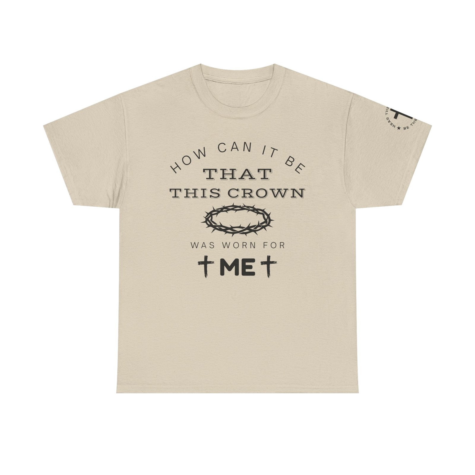 Inspirational Tee — “How can it be that this crown was worn for me” - Image 32