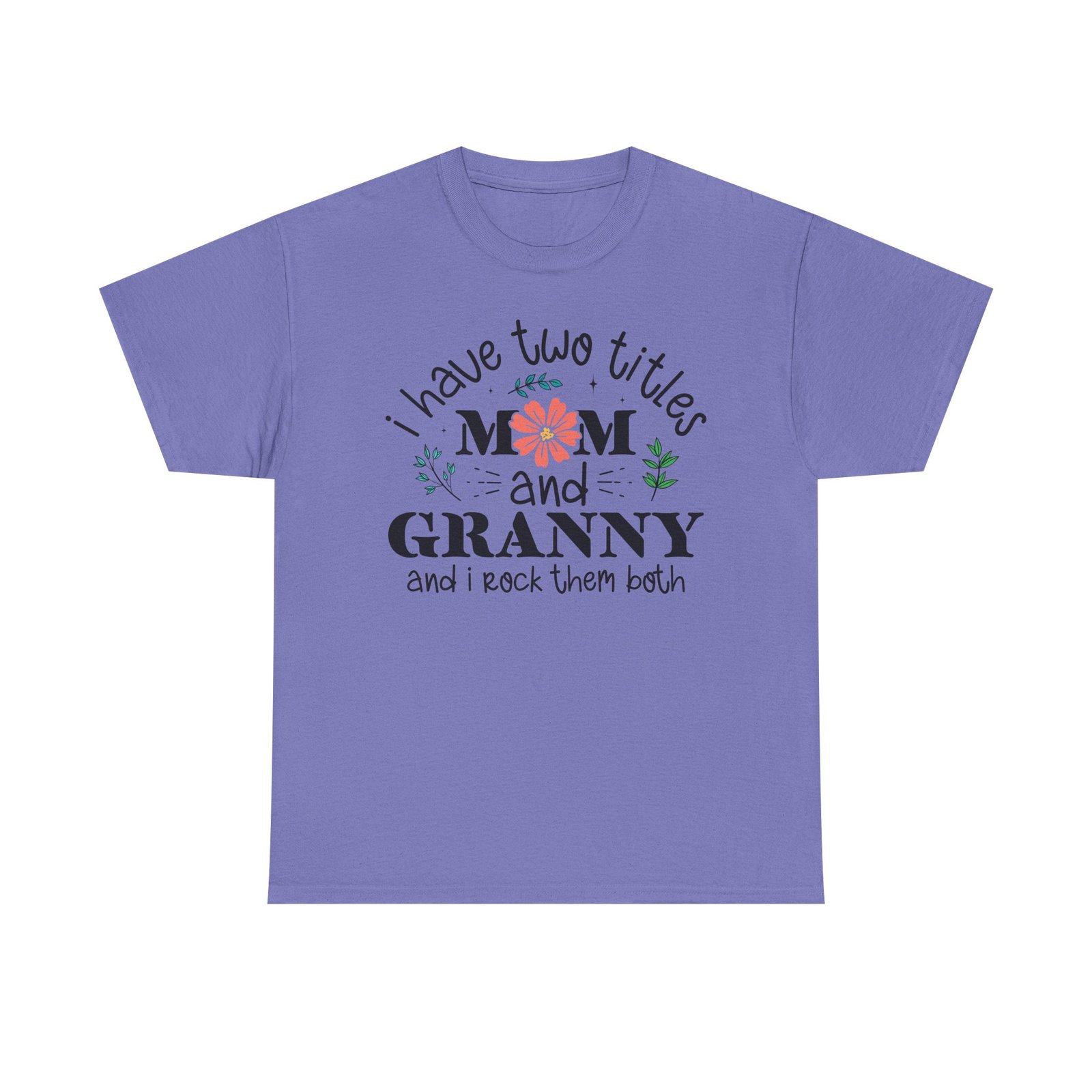 I Have Two Titles: Mom and Granny T-Shirt - Image 65