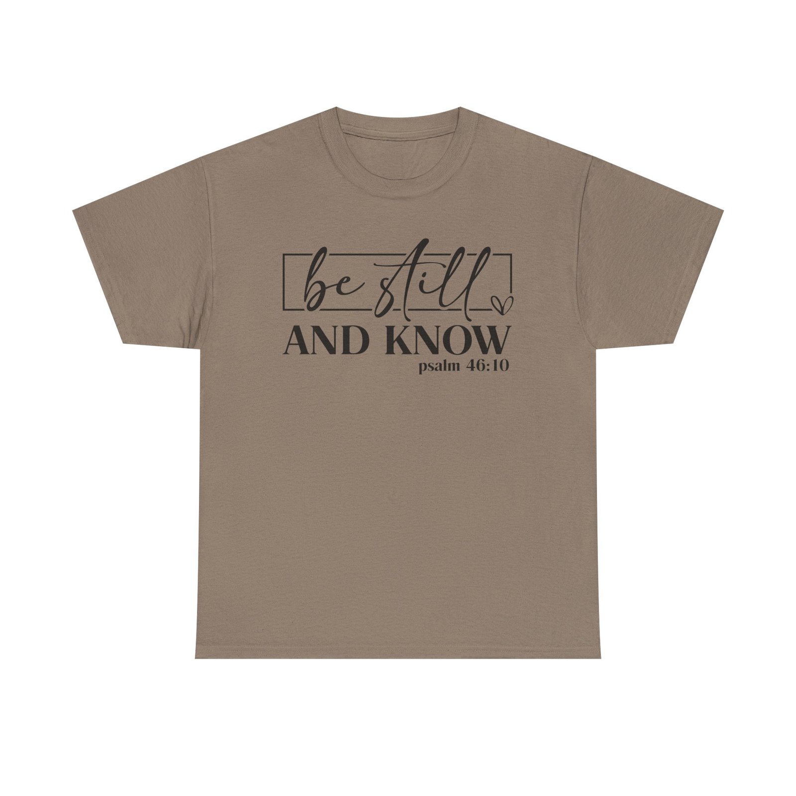 Be Still & Know Psalm 46 — Christian Faith Graphic Tee - Image 37