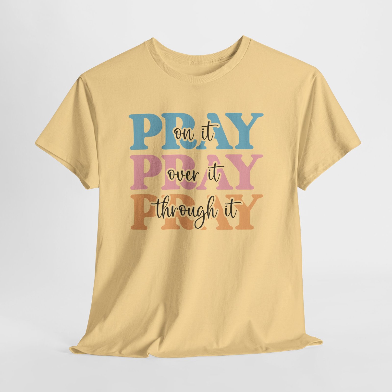 Pray On It Over It Through It T-Shirt — Inspirational Christian Tee - Image 32