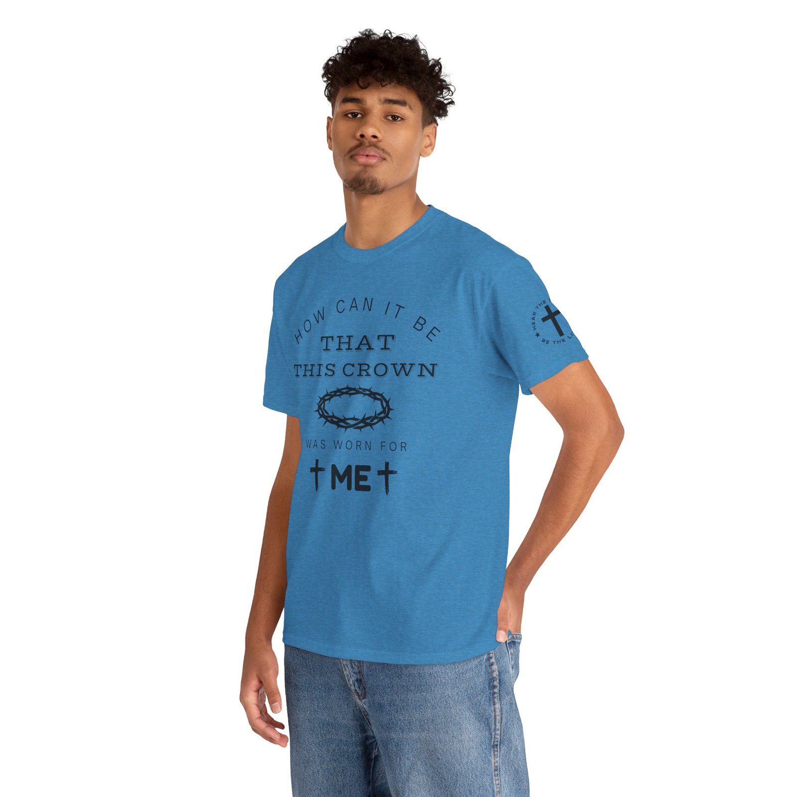 Inspirational Tee — “How can it be that this crown was worn for me” - Image 77