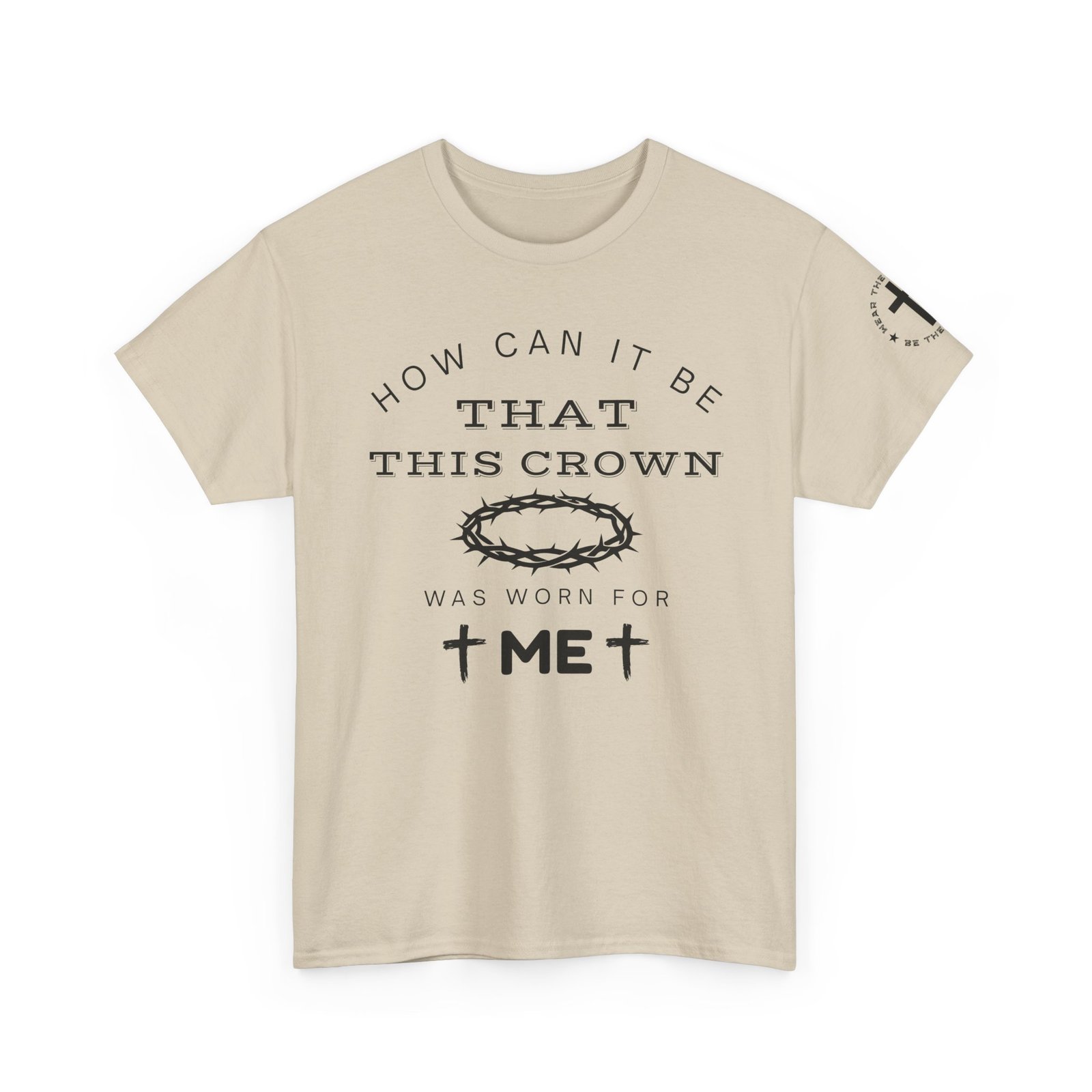 Inspirational Tee — “How can it be that this crown was worn for me” - Image 33