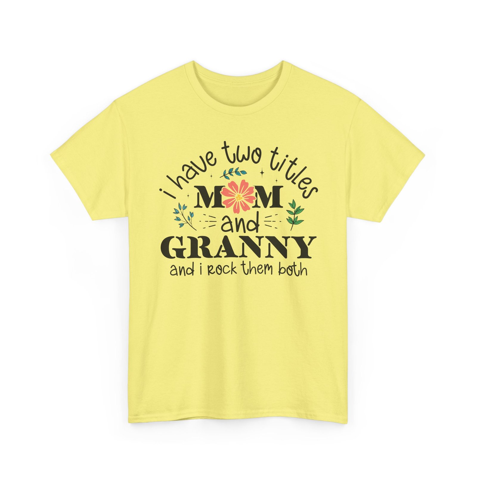 I Have Two Titles: Mom and Granny T-Shirt - Image 45