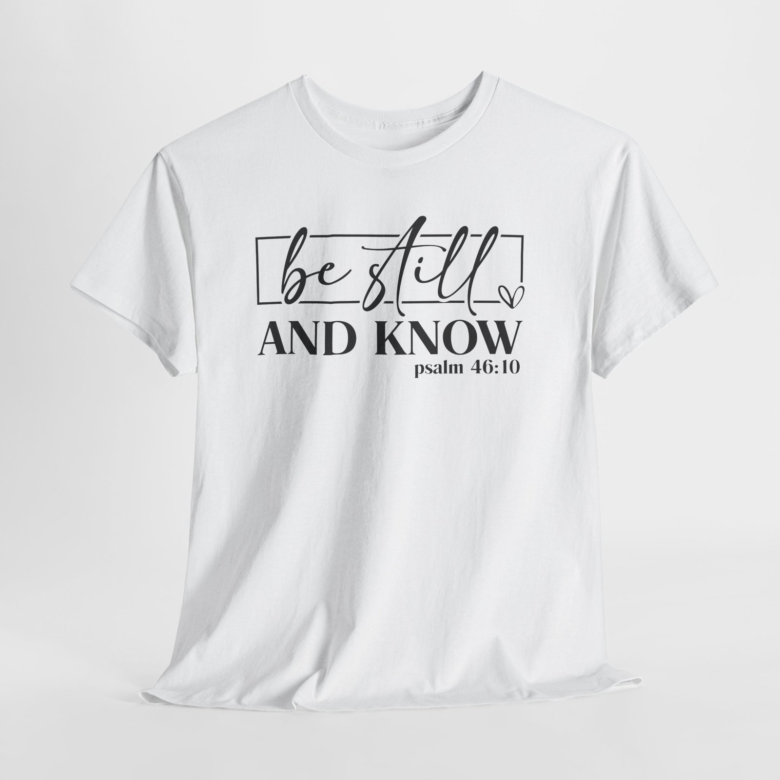 Be Still & Know Psalm 46 — Christian Faith Graphic Tee - Image 10
