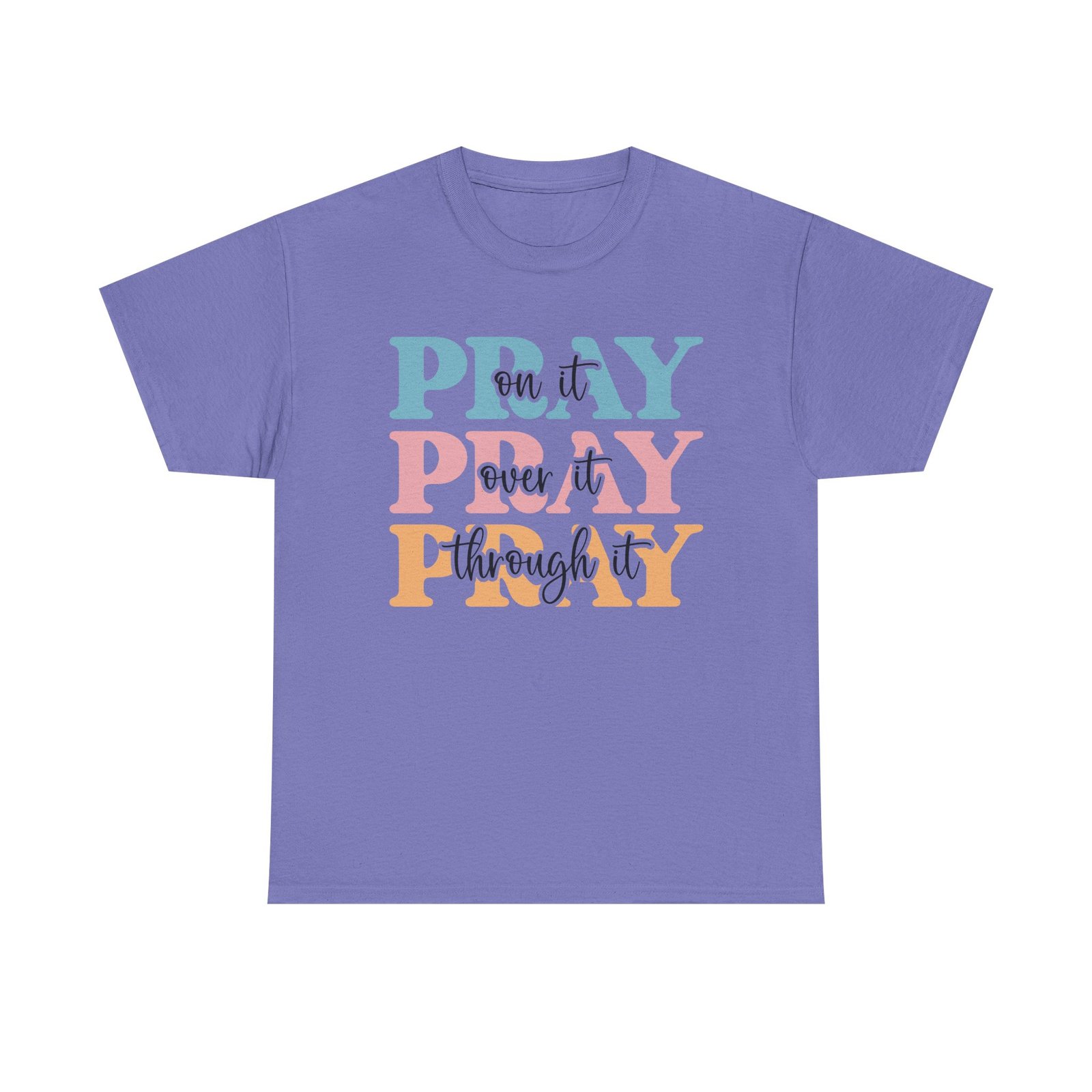 Pray On It Over It Through It T-Shirt — Inspirational Christian Tee - Image 65