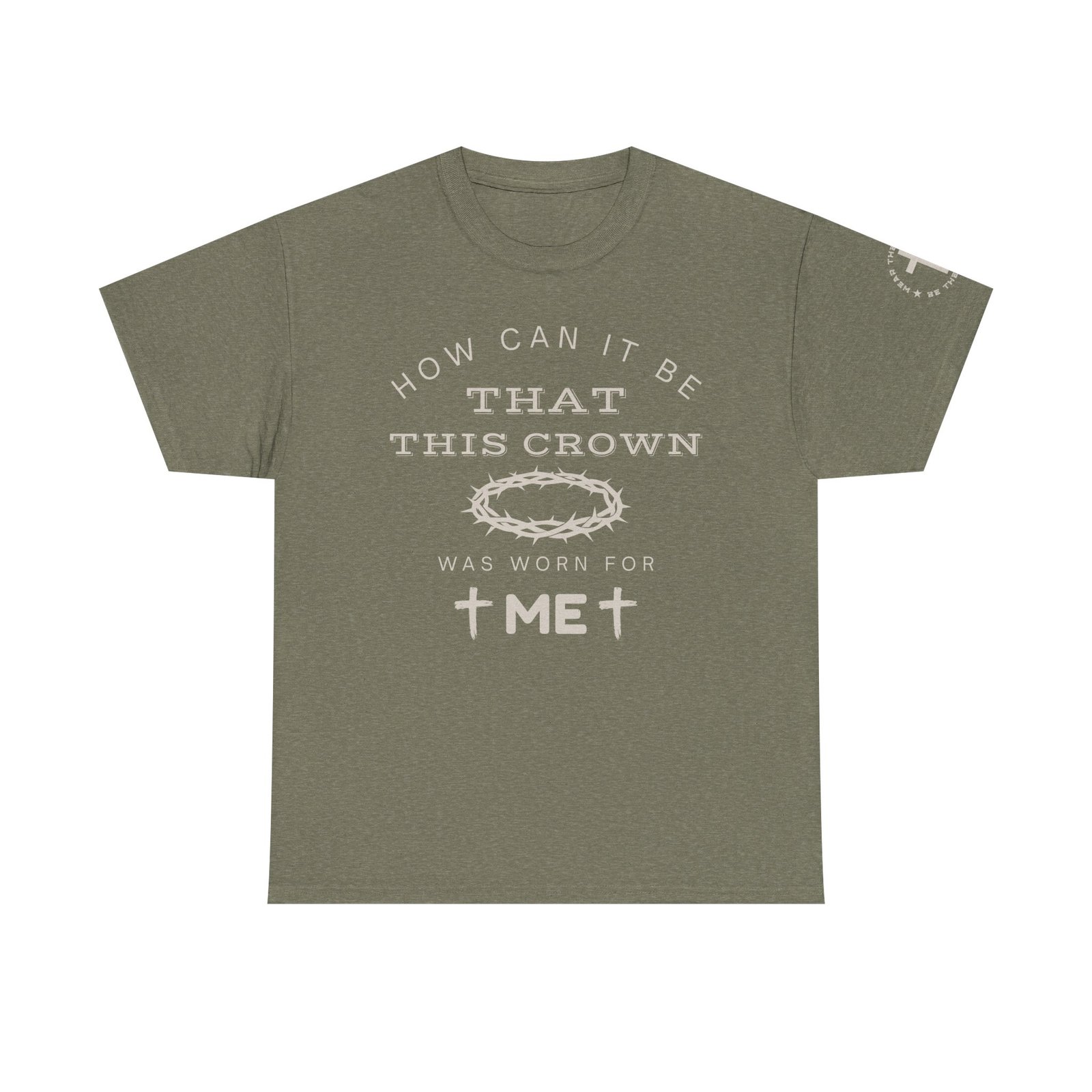 Inspirational Tee — “How can it be that this crown was worn for me” - Image 2