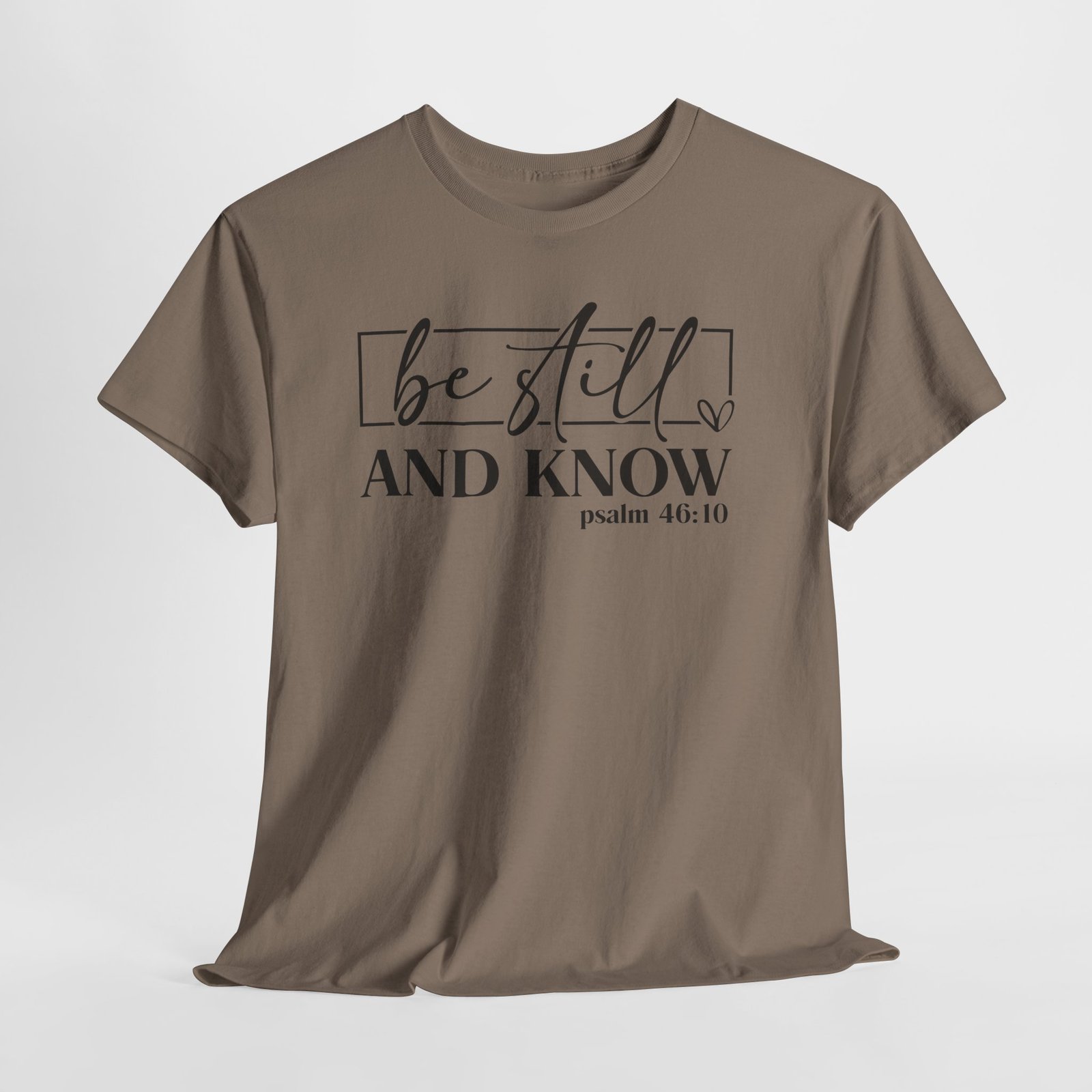Be Still & Know Psalm 46 — Christian Faith Graphic Tee - Image 39