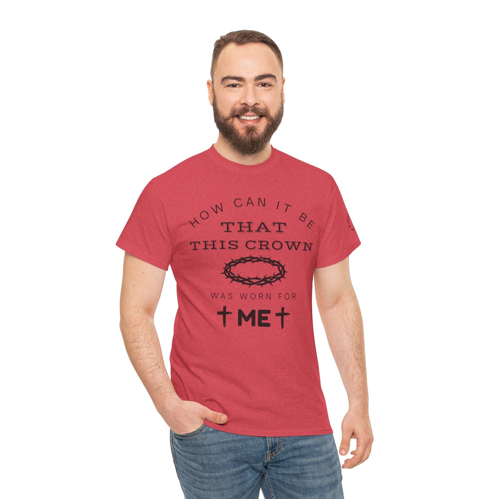 Inspirational Tee — “How can it be that this crown was worn for me” - Image 88