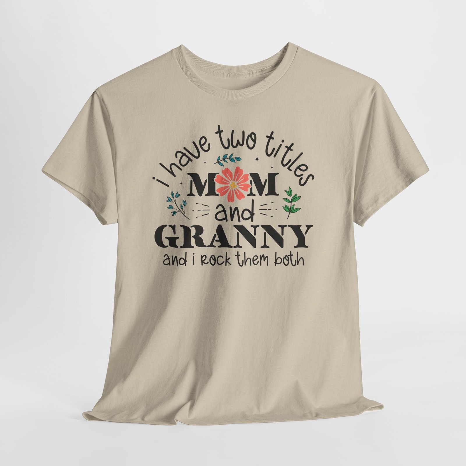 I Have Two Titles: Mom and Granny T-Shirt - Image 18