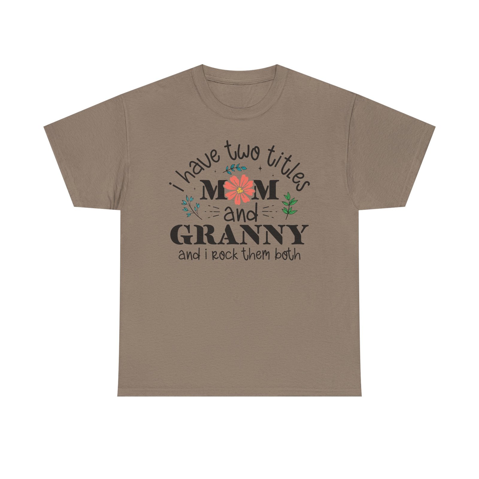 I Have Two Titles: Mom and Granny T-Shirt - Image 30