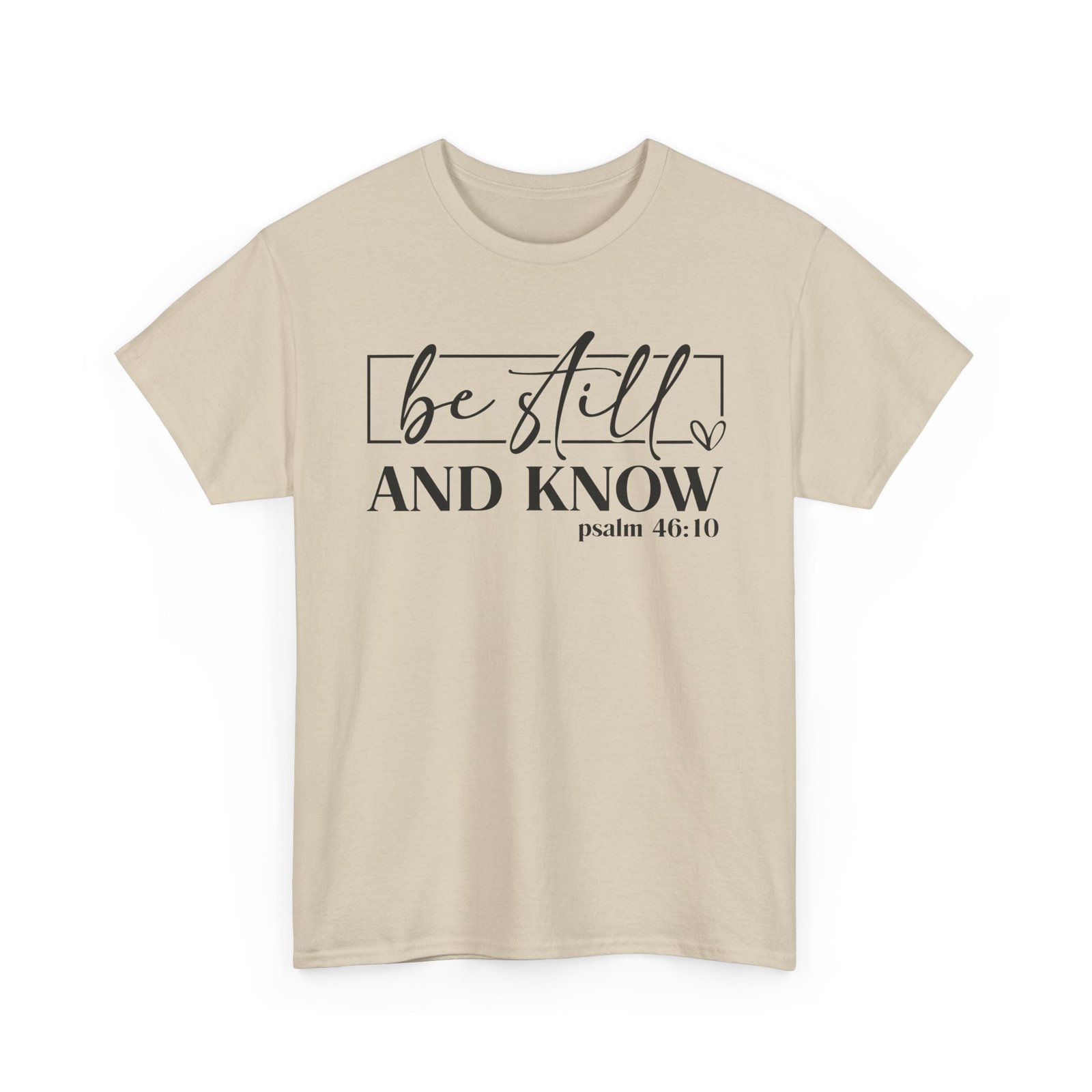 Be Still & Know Psalm 46 — Christian Faith Graphic Tee - Image 17