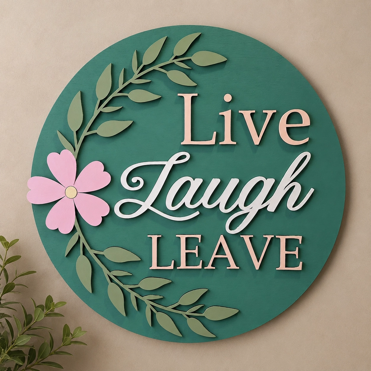 Live Laugh Leave (un)Welcome Sign